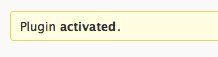 Plugin Activated Plugin Activated